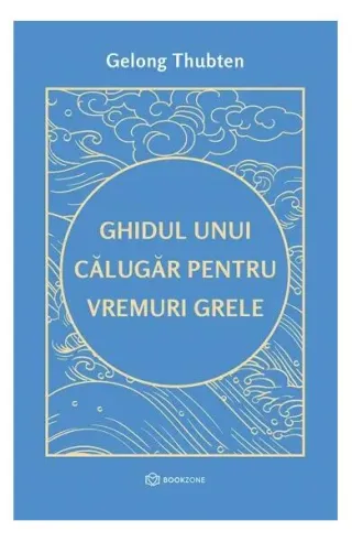 Ghidul unui călugăr pentru vremuri grele