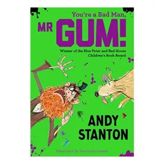 You're a Bad Man, Mr Gum