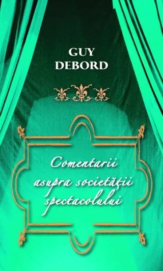 Comentarii asupra societăţii spectacolului