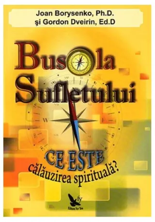 Busola sufletului. Ce este călăuzirea spirituală?