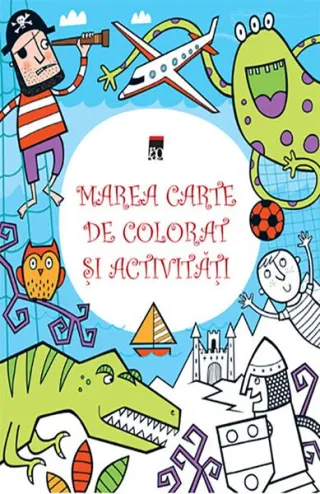 Marea carte de colorat şi activităţi