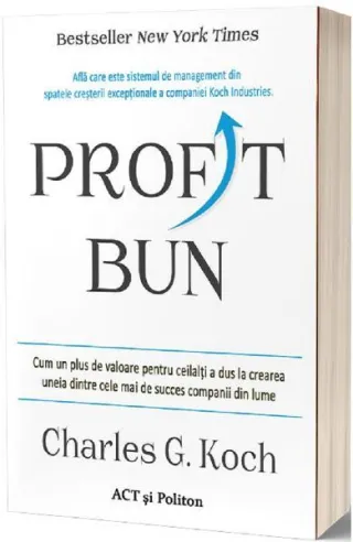 Profit bun. Cum un plus de valoare pentru ceilalți a dus la crearea uneia dintre cele mai de succes companii din lume