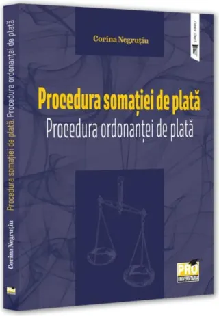 Procedura somației de plată. Procedura ordonanței de plată