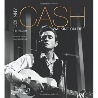 JOHNNY CASH: WALKING ON FIRE