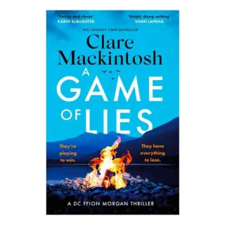 A Game of Lies A Twisty, Gripping Thriller about the Dark Side of Reality TV