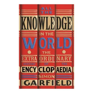 All the Knowledge in the World, Simon Garfield