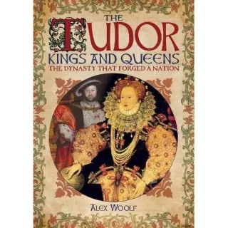 The Tudor Kings and Queens