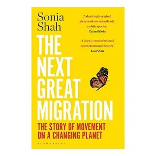 The Next Great Migration, Sonia Shah