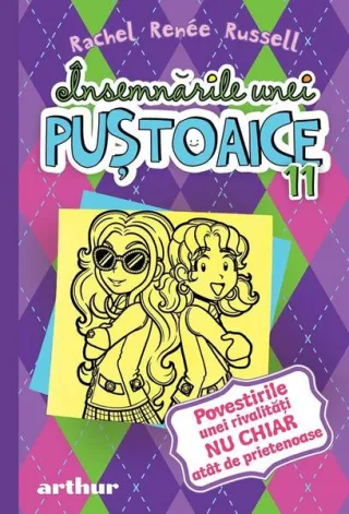 Povestirile unei rivalități nu chiar atât de prietenoase. Însemnările unei puștoaice (Vol.11)