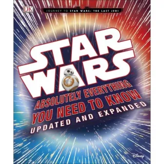 Star Wars Absolutely Everything You Need to Know Updated & Expanded