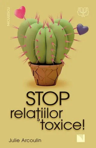 Stop relaţiilor toxice!