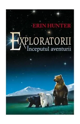 Începutul aventurii. Exploratorii (Vol. 1)