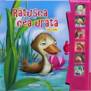 Carte cu sunete. Rățușca cea urâtă
