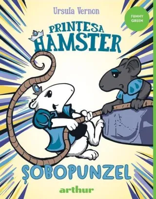 Șobopunzel. Prințesa Hamster (Vol. 3)