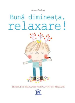Bună dimineața, relaxare!