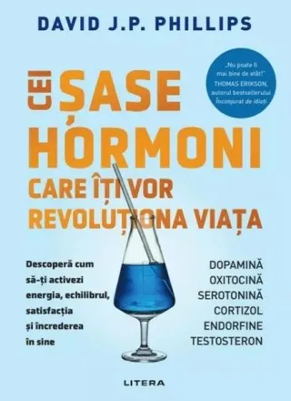 Cei șase hormoni care îți vor revoluționa viața