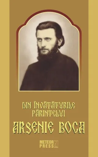 Din învățăturile Părintelui Arsenie Boca