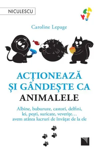 Acţionează şi gândeşte ca animalele
