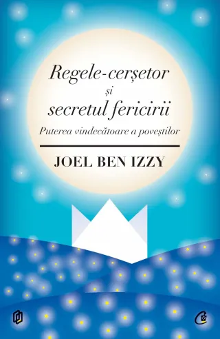 Regele-cerșetor și secretul fericirii