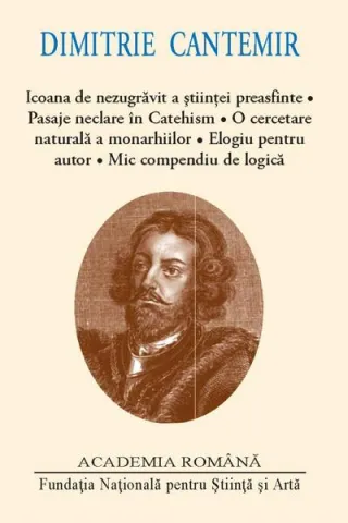 Dimitrie Cantemir. Icoana de nezugrăvit a ştiinţei preasfinte