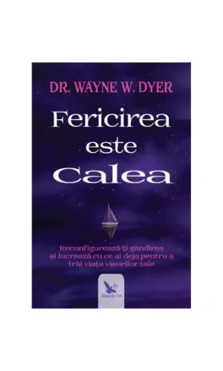 Fericirea este Calea