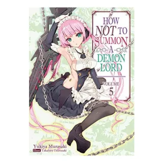 How NOT to Summon a Demon Lord