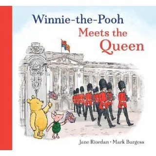 Winnie the Pooh Meets the Queen, Jane Riordan, Mark Burgess