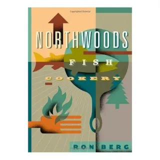 Northwoods Fish Cookery