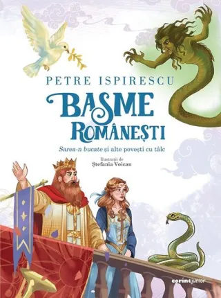 Basme românești. Sarea-n bucate și alte povești cu tâlc