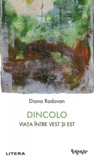 Dincolo. Viața între Vest și Est