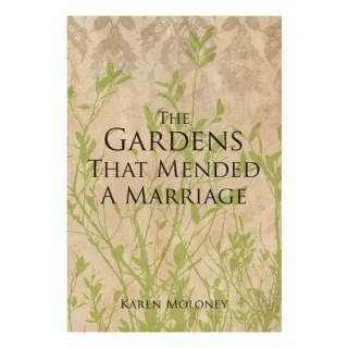 The Gardens that Mended a Marriage