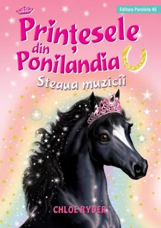 Steaua muzicii. Prinţesele din Ponilandia (Vol. 8)