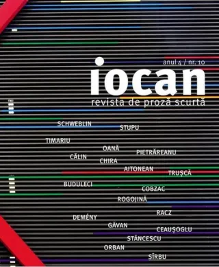Iocan. Revista de proza scurta anul 4 / nr. 10