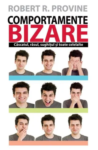 Comportamente bizare. Căscatul, râsul, sughițul și toate celelalte