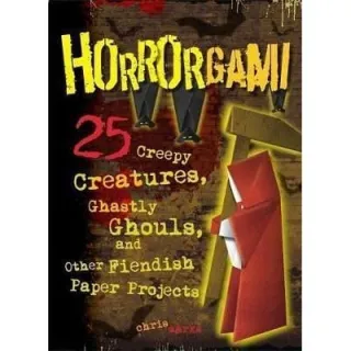 Horrorgami: Creepy Creatures, and Other Paper Projects