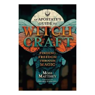 Apostate's Guide To Witchcraft, An