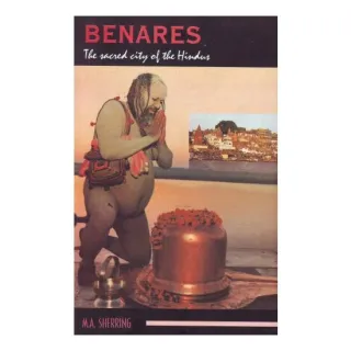 Benares the Sacred City of the Hindus