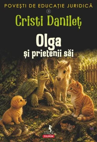 Povești de educație juridică. Olga şi prietenii săi (Vol. 2)