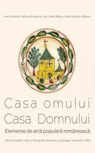 Casa omului. Casa Domnului