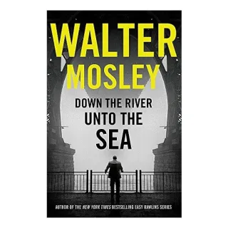 Down the River Unto the Sea