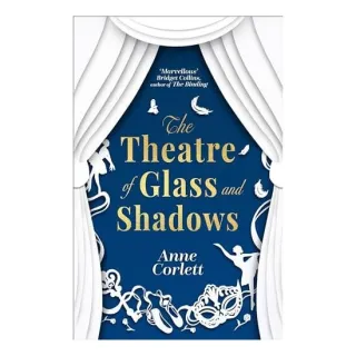 The Theatre of Glass and Shadows