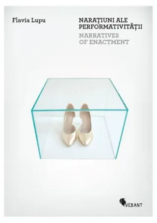 Narațiuni ale performativității / Narratives of Enactment