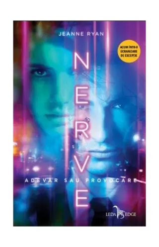 Nerve: adevăr sau provocare