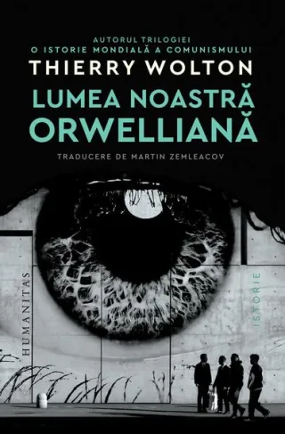 Lumea noastră orwelliană