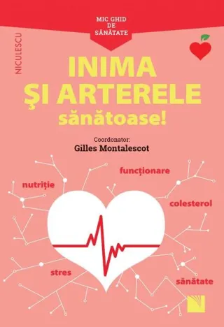 Mic ghid de sănătate: Inima și Arterele Sănătoase!