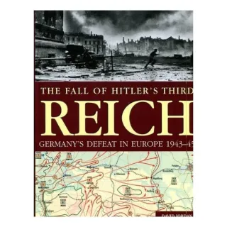 Fall Of Hitler's Third Reich