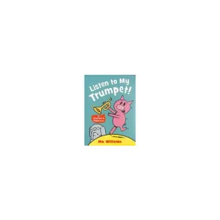 Elephant & Piggie: Listen To My Trumpet