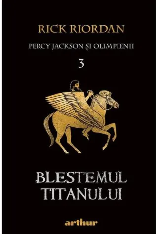 Blestemul Titanului. Percy Jackson și Olimpienii (Vol. 3)