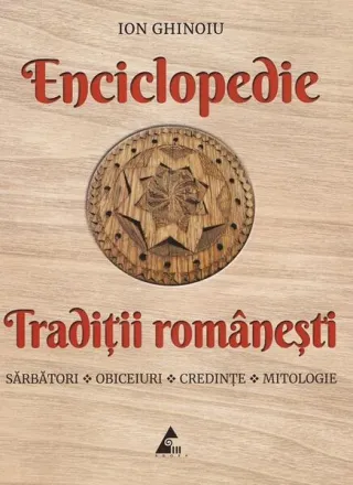 Enciclopedie. Tradiții românești