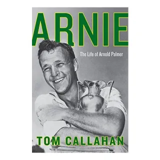 Arnie: The Life of Arnold Palmer